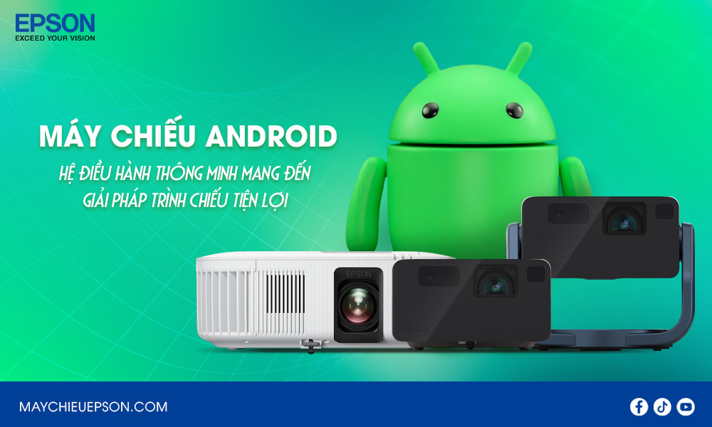 Máy chiếu Android Epson chính hãng
