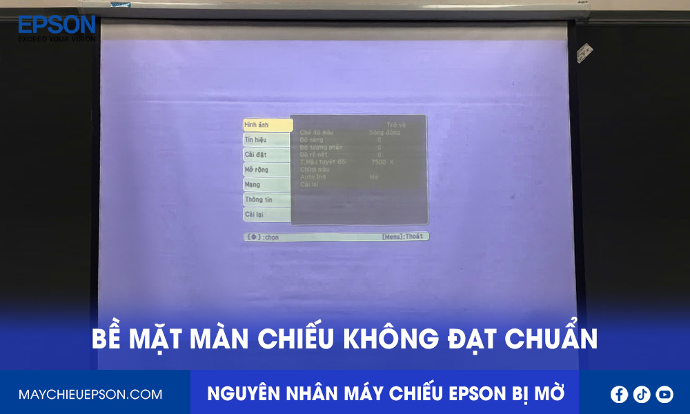 Máy chiếu Epson bị mờ do màn chiếu không đạt chuẩn
