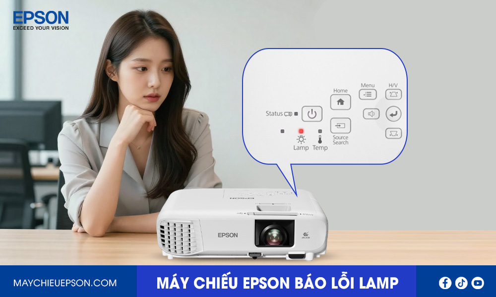 Máy chiếu Epson báo lỗi Lamp